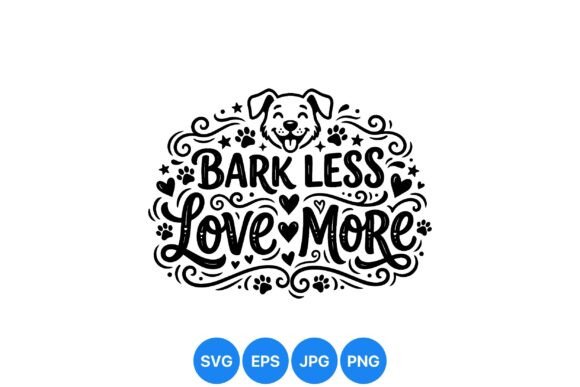 Bark Less Love More Dog Design Review
