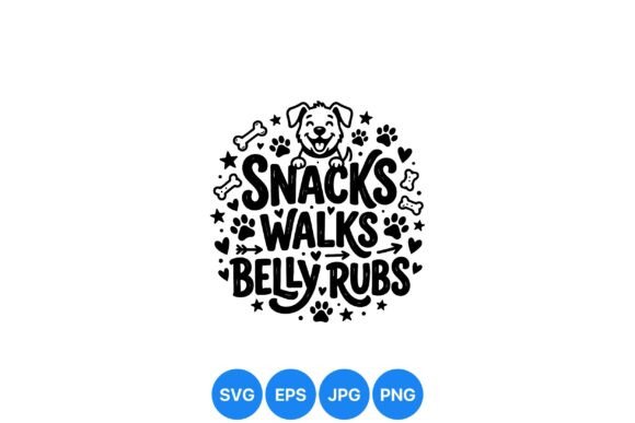 Dog Snacks Walks Belly Rubs Embroidery